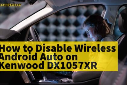 lady in the car and text Disable Wireless Android Auto on Kenwood DX1057XR