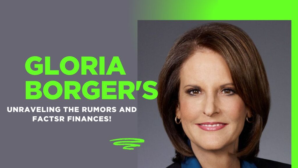 gloria borger illness